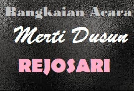 RANGKAIAN ACARA MERTI DUSUN REJOSARI